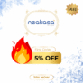 SMART Neakasa 5% OFF First Order